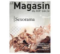 REVUE LE MAGASIN DU XIXe SIECLE N°4 - SEXORAMA