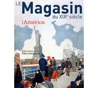 REVUE LE MAGASIN DU XIXe SIECLE N°5 - AMERICA Edition 2015 - Collectif - Champ Vallon - broché - Revue