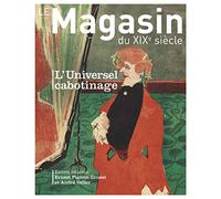 Revue Le Magasin du XIXe siècle n°9 - Dossier «L'universel c
