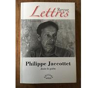Revue Lettres N° 1, printemps 2014: Philippe Jaccottet - Juste le poète