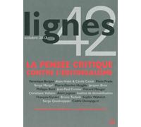 Revue Lignes N°42: La Pensée Critique Contre l'Editorialisme