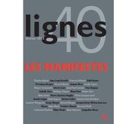 Revue Lignes Le Manifeste,Entre Littérature,Art Et... - Collectif - Nouvelles Editions Lignes - broché - Revue