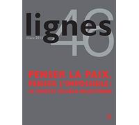 Revue Lignes N°46: Penser la Paix,Penser l'Impossible