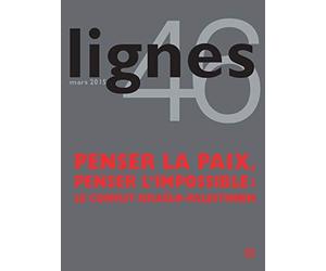 Revue Lignes N°46: Penser la Paix,Penser l'Impossible