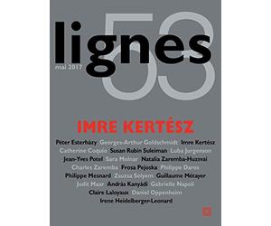 Revue Lignes N°53: Imre Kertesz