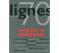 Revue Lignes N°70 - Écosophie Ou Barbarie