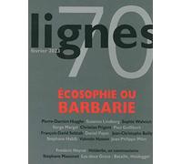 Revue Lignes N°70: Écosophie ou barbarie