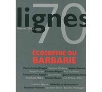 Revue Lignes N°70 - Écosophie Ou Barbarie