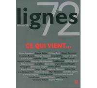 Revue Lignes N°72: Ce qui vient