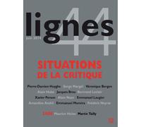 Revue Lignes Situations de la Critique - Collectif - Nouvelles Editions Lignes - broché - Revue