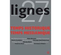 Revue Lignes Temps Historique / Temps Messianique - Collectif - Nouvelles Editions Lignes - broché - Revue