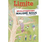 Revue Limite Hors-Serie. Revolutionnaires Malgré Nous