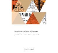 Revue littéraire de Paris et de Champagne - Eugène Aubert - Hachette Bnf - broché - Livre