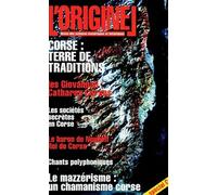 REVUE : L'ORIGINEL1 - CORSE : TERRE DE TRADITIONS