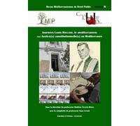 Revue Méditerranéenne De Droit Public N° 4 - Journées (1 Et 2) Louis Rolland Le Méditerranéen - 1, Louis Rolland En Méditerranée ; 2, Justice(S) En Méditerranée