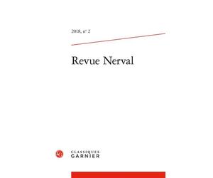 Revue Nerval 2018 - Jean-Nicolas Illouz - Classiques Garnier - broché - Revue