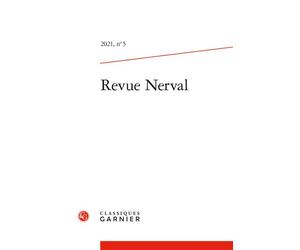 Revue Nerval 2021 - Jean-Nicolas Illouz - Classiques Garnier - broché - Revue