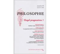 Revue Philosophie, n° 99 : Hegel pragmatiste ?