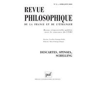 Revue philosophique 2009, t. 134 (2) Descartes, Spinoza, Schelling - Collectif - Puf - broché - Revue