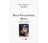 Revue Philosophique Bantu: Juin 2025, numéro 18