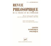 Revue Philosophique N° 1, Janvier-Mars 2015 - Cogito, Esthétique, Politique