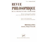 Revue Philosophique N° 2, Avril-Juin 2018 - Miscellanea - Aristote, Hegel, Foucault