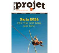 Revue Projet N°394 : Paris 2024. Plus vite, plus haut, plus fort ? - juin-juillet 2023 - Collectif - Revue Projet - broché - Revue