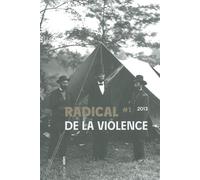 Revue Radical De la Violence - Collectif - Aden Belgique - broché - Revue