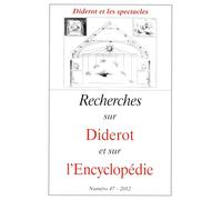 Revue Recherches sur Diderot et sur l’Encyclopédie 47 - 2012: Diderot et les spectacles