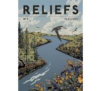 Revue Reliefs - N°9 Fleuves - Collectif - Reliefs Editions - broché - Revue