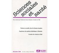 Revue Sciences Sociales et Santé - Vol. 28 N°4 Décembre 2010 Violences sexuelles chez les femmes kanakes. Expérience des patients diabétiques à Bamako. Courtier du virtuel au Mali. - Collectif - John 