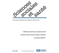 Revue Sciences Sociales et Santé. Vol. 38 - N°2 - Juin 2020 L'allaitement maternel en Amérique du Nord. Partager la écision dans les cliniques contraintes. Des patients difficiles ? - Collectif - John