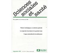 Revue sciences sociales et santé - Volume 30 - n°3 - Septembre 2012 Plaintes lobalgiques en médecine générale. La trajectoire incertaine de la question tran. Usages socioculturels du médicament. - Col