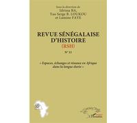 Revue sénégalaise d'histoire (RSH) N°13 « Espaces, échanges et réseaux en Afrique dans la longue durée » - Collectif - L'harmattan - broché - Revue