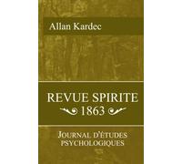 Revue Spirite 1863: Journal d'étude psychologiques