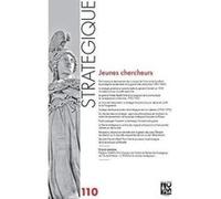 Revue Strategique N 110 - Jeunes Chercheurs Collectif (Auteur)