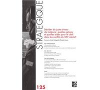 Revue Stratégique n° 125 - Décider du juste niveau de violence Motte Martin (Auteur)
