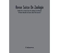 Revue Suisse De Zoologie; Annales De La Societe Suisse De Zoologie Et Du Museum D Histoire Naturelle De Geneve (Tome 89) Fascicule 3