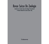 Revue Suisse De Zoologie; Annales De La Societe Suisse De Zoologie Et Du Museum D Histoire Naturelle De Geneve (Tome 103)