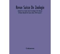 Revue Suisse De Zoologie; Annales De La Societe Suisse De Zoologie Et Du Museum D Histoire Naturelle De Geneve (Tome 109) Fascicule 3