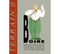 Revue Terrain, numéro 13 : Boire