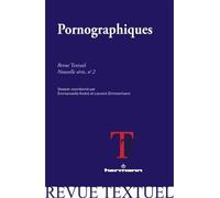 Revue Textuel, nouvelle série, n°2 Pornographiques - Emmanuelle André - Hermann - broché - Essai