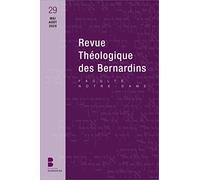 REVUE THEOLOGIQUE DES BERNARDINS N. 29