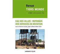 Revue Tiers Monde n° 203 (3/2010) Réforme des services publics en réseaux n° 203, 3/2010 Eaux des villes : Repenser des services en mutation - Collectif - Armand Colin - broché - Revue