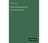 Revue universelle des arts: Revue universelle des arts