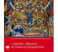 Revue vaudoise de généalogie et d'histoire des familles 2022, 35e année L'identité : réflexions et mises en perspectives - Loïc Rochat - Alphil - broché - Revue