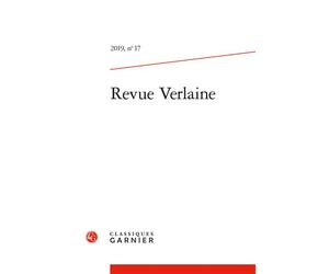 Revue Verlaine 2019 - Arnaud Bernadet - Classiques Garnier - broché - Revue