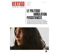 Revue Vertigo Le Politique:Annulation Persistances - Collectif - Nouvelles Editions Lignes - broché - Revue