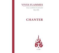 Revue Vives Flammes n° 342 Mars 2026 Chanter