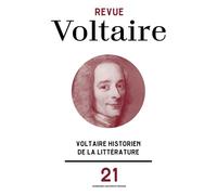 Revue Voltaire 21 Voltaire historien de la littérature - Nicholas Cronk - Sorbonne Universite Presses - broché - Revue